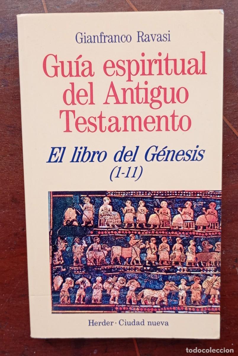 Libros de segunda mano: Gianfranco Ravasi GUIA ESPIRITUAL DEL ANTIGUO TESTAMENTO El libro de Genesis (1-11)