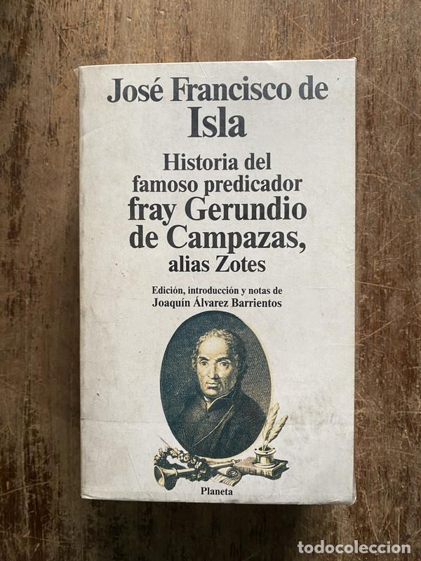 Libros de segunda mano: Historia del famoso predicador fray Gerundio de Campazas alias Zotes - Isla Jose Francisco de