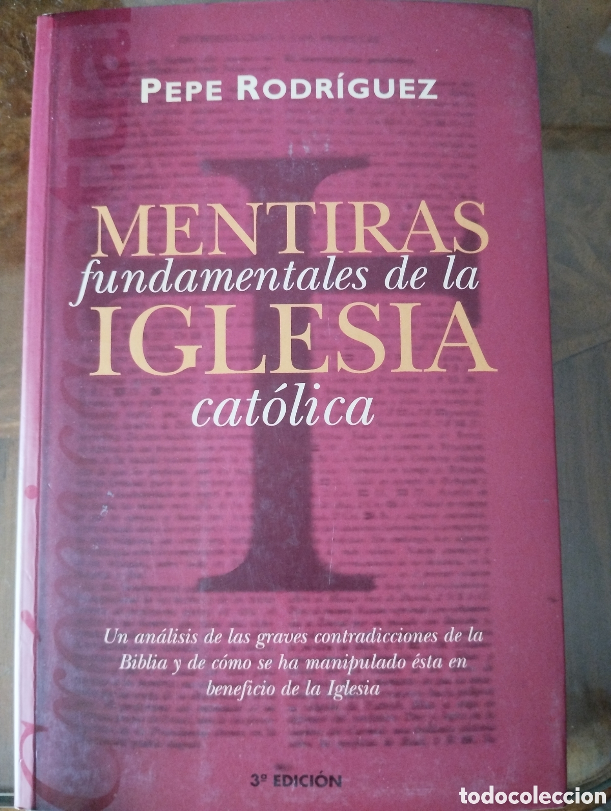 Libros de segunda mano: Mentiras fundamentales de la iglesia cat&oacute;lica.- Pepe Rodr&iacute;guez.
