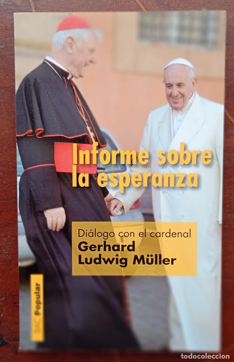 Libros de segunda mano: INFORME SOBRE LA ESPERANZA Dialogo con el cardenal Gerhard Ludwig Muller