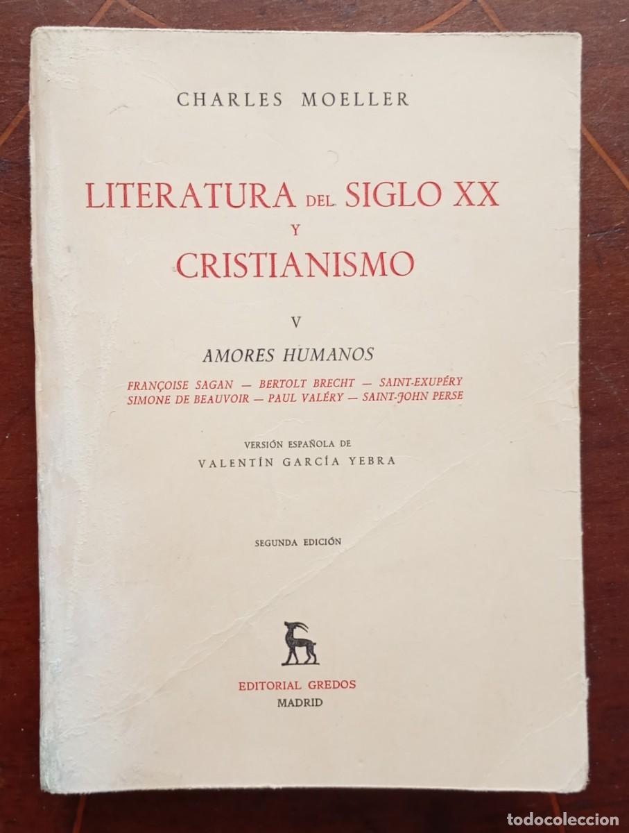 Libros de segunda mano: Charles Moeller LITERATURA DEL SIGLO XX Y CRISTIANISMO V Amores humanos