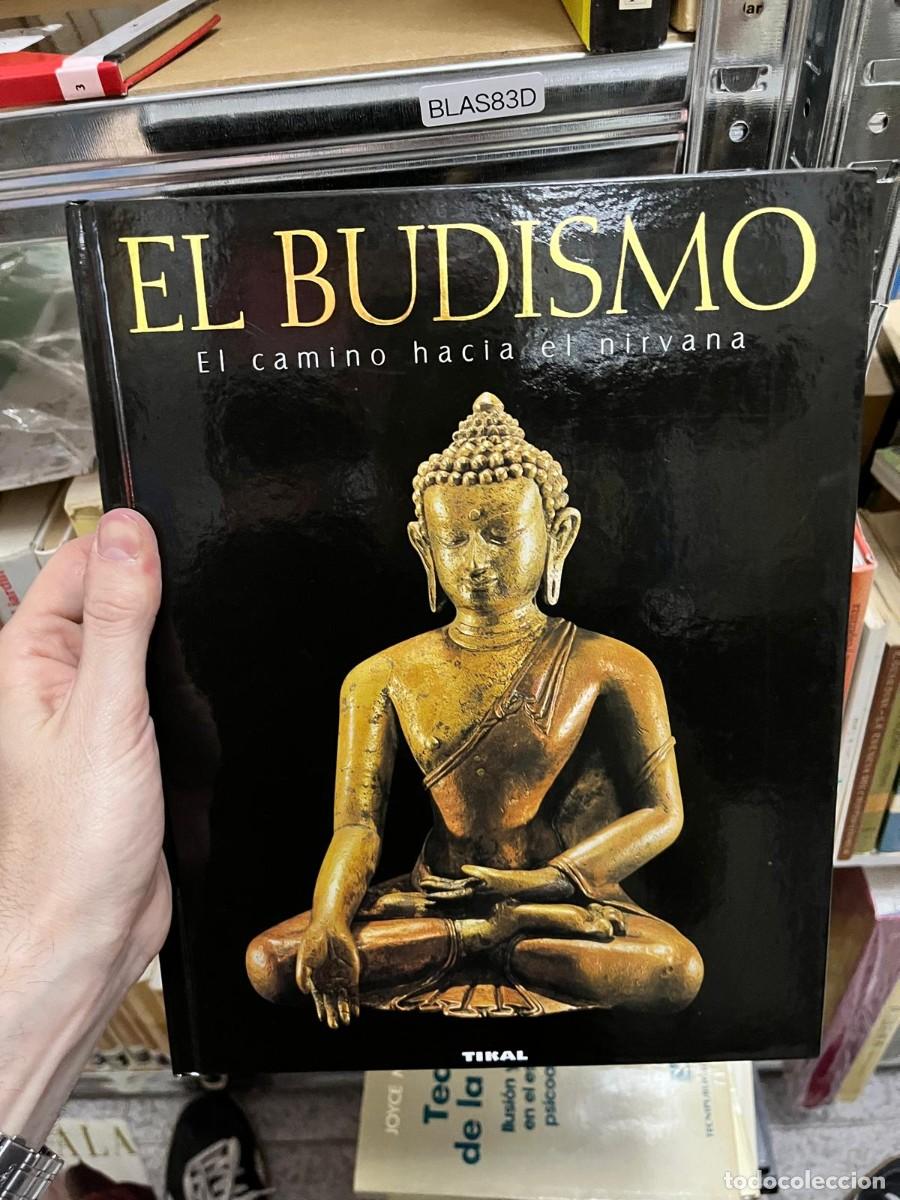 Libros de segunda mano: BLAS83D &ndash; El Budismo. El camino hacia el nirvana (Tikal).
