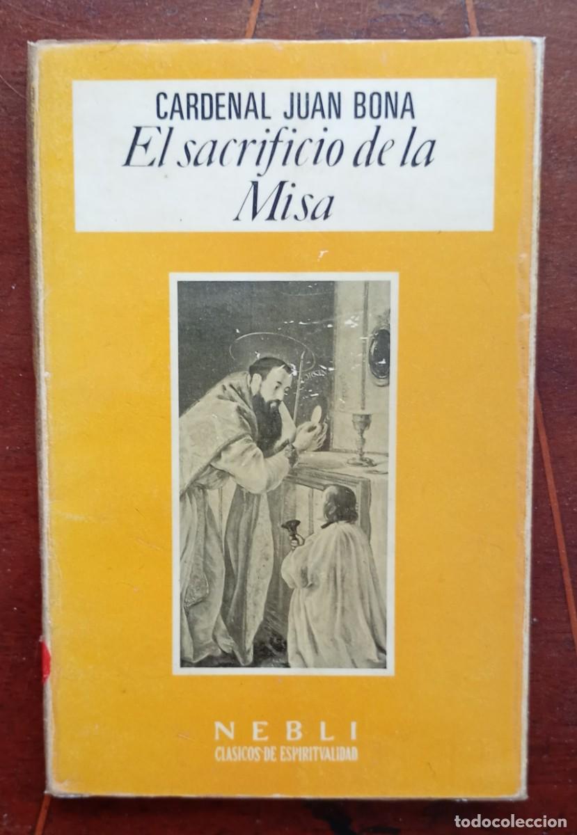 Libros de segunda mano: Cardenal Juan Bona EL SACRIFICIO DE LA MISA