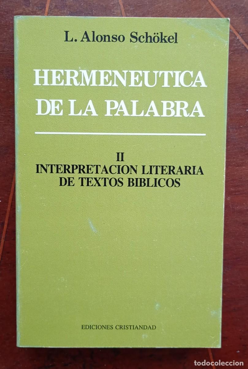 Libros de segunda mano: L. alonso Schokel HERMENEUTICA DE LA PALABRA II Interpretacion literaria de textos biblicos