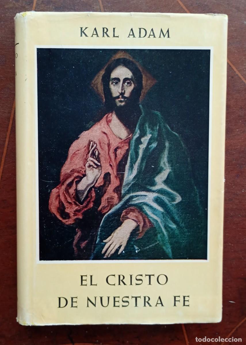 Libros de segunda mano: Karl Adam EL CRISTO DE NUESTRA FE - Foto 1