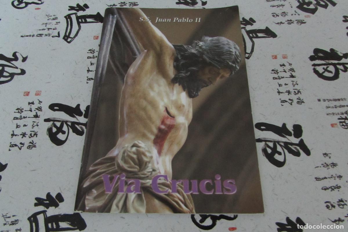 Libros de segunda mano: Via Crucis - Juan Pablo II - Asociacion Cultural Salvadme Reina de Fatima