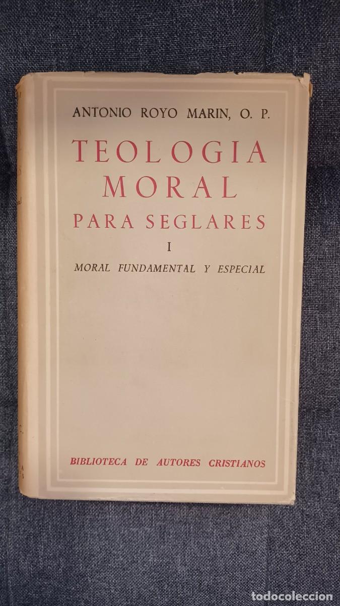 Libros de segunda mano: TEOLOG&Iacute;A MORAL PARA SEGLARES I de Antonio Royo Marin, O.P. Editorial Cat&oacute;lica, 1957