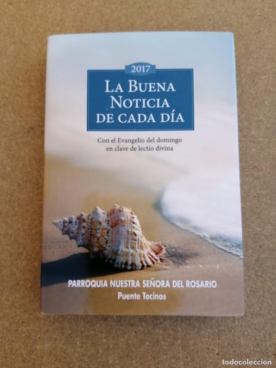 Libros de segunda mano: LA BUENA NOTICIA DE CADA DIA (PARROQUIA NUESTRA SE&Ntilde;ORA DEL ROSARIO, PUENTE TOCINOS, MURCIA)