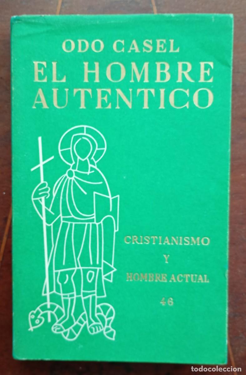 Libros de segunda mano: Odo Casel EL HOMBRE AUTENTICO Cristianismo y hombre actual