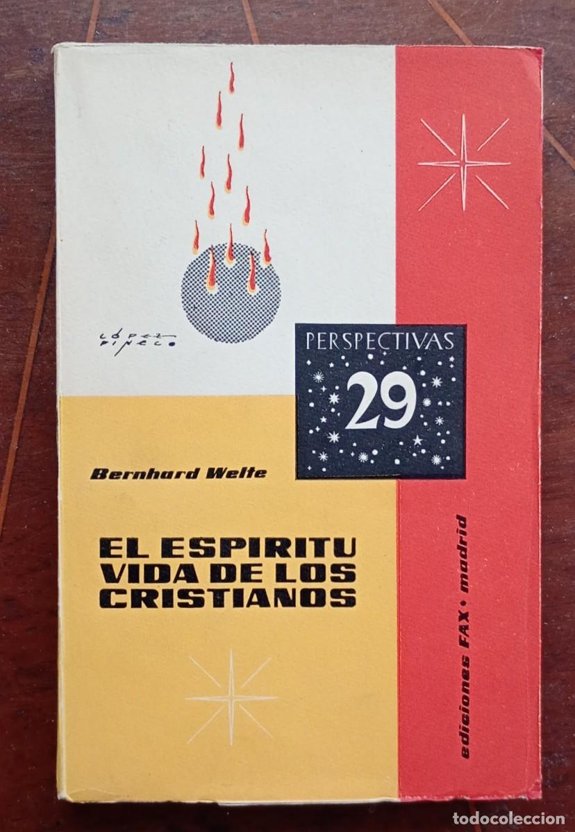 Libros de segunda mano: Bernhard Welte EL ESPIRITU VIDA DE LOS CRISTIANOS