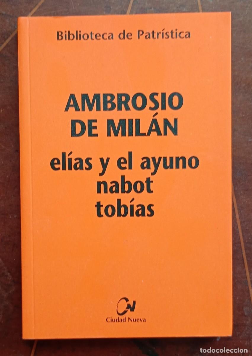 Libros de segunda mano: Ambrosio de Milan ELIAS Y EL AYUNO NABOT TOBIAS