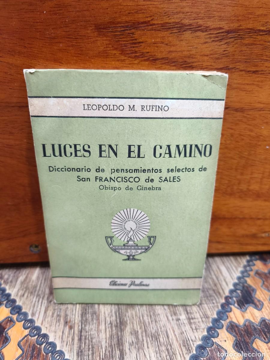 Libros de segunda mano: San Francisco de Sales / Leopoldo M. Rufino &ndash; Luces en el camino &ndash; Ediciones Paulinas &ndash; 1952