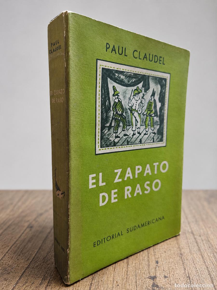 Libros de segunda mano: Paul Claudel &ndash; El zapato de raso &ndash; Editorial Sudamericana, 1955