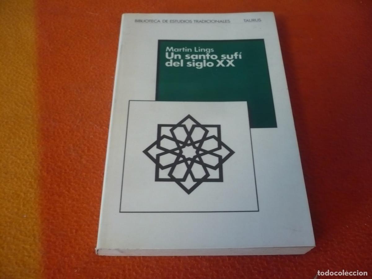 Libros de segunda mano: MARTIN LINGS UN SANTO SUFI DEL SIGLO XX 1982 HERENCIA LEGADO SUFISMO ISLAM ARABE MISTICA ESPIRITUAL