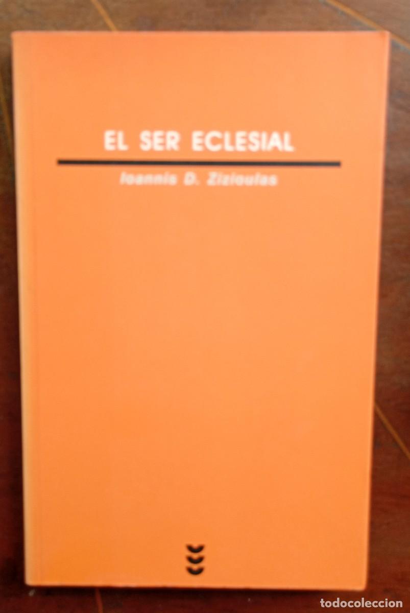 Libros de segunda mano: Ioannis D. Zizioulas EL SER ECLESIAL