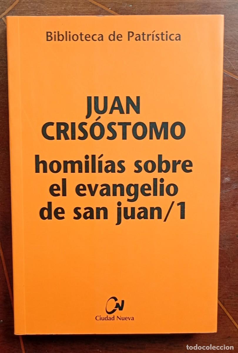 Libros de segunda mano: Juan Cristomo HOMILIAS SOBRE EL EVANGELIO DE SAN JUAN / 1