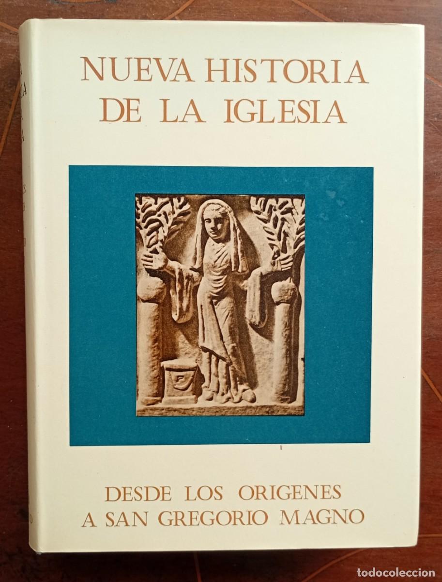 Libros de segunda mano: NUEVA HISTORIA DE LA IGLESIA DESDE LOS ORIGENES A SAN GREGORIO MAGNO