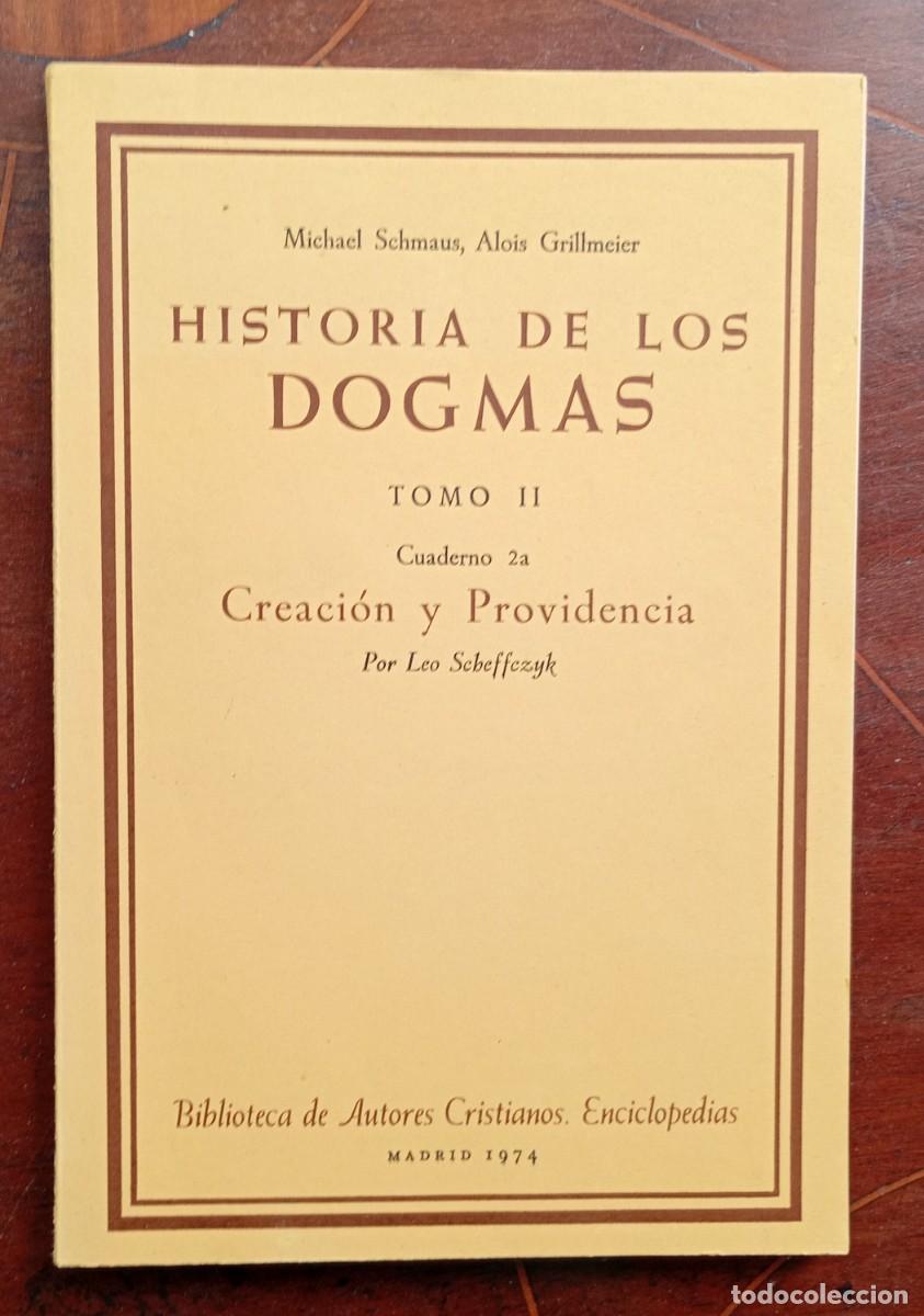Libros de segunda mano: Michael Schmaus, Alios Grillmejer HISTORIAS DE LAS DOGMAS Tomo II