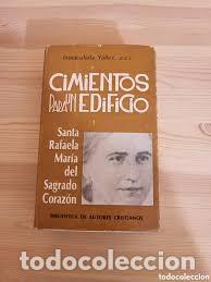 Libros de segunda mano: Cimientos para un edificio. Santa Rafaela Mar&iacute;a del Sagrado Coraz&oacute;n. Inmaculada Y&aacute;&ntilde;ez