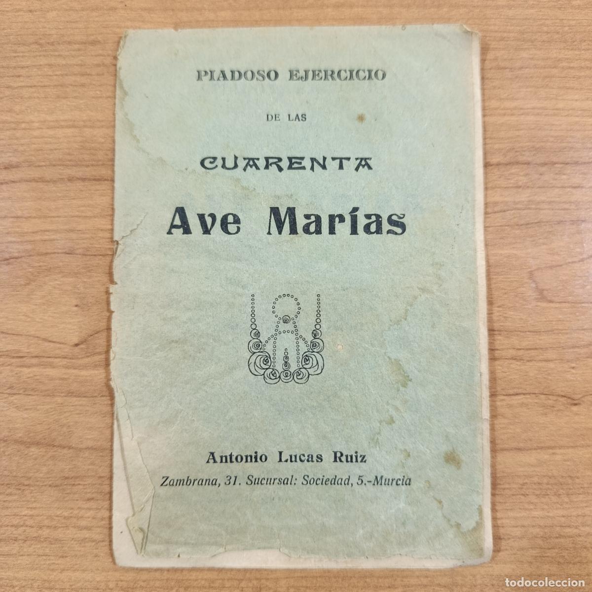 Libros de segunda mano: PIADOSO EJERCICIO DE LAS CUARENTA AVE MAR&Iacute;A. ANTONIO LUCAS RU&Iacute;Z.