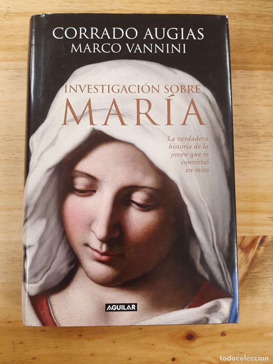 Libros de segunda mano: Investigaci&oacute;n sobre Mar&iacute;a - Corrado Augias /Marco Vannini - Aguilar, 2014
