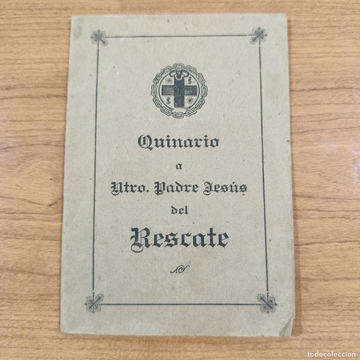 Libros de segunda mano: QUINARIO A NTRO PADRE JES&Uacute;S DEL RESCATE. 1951