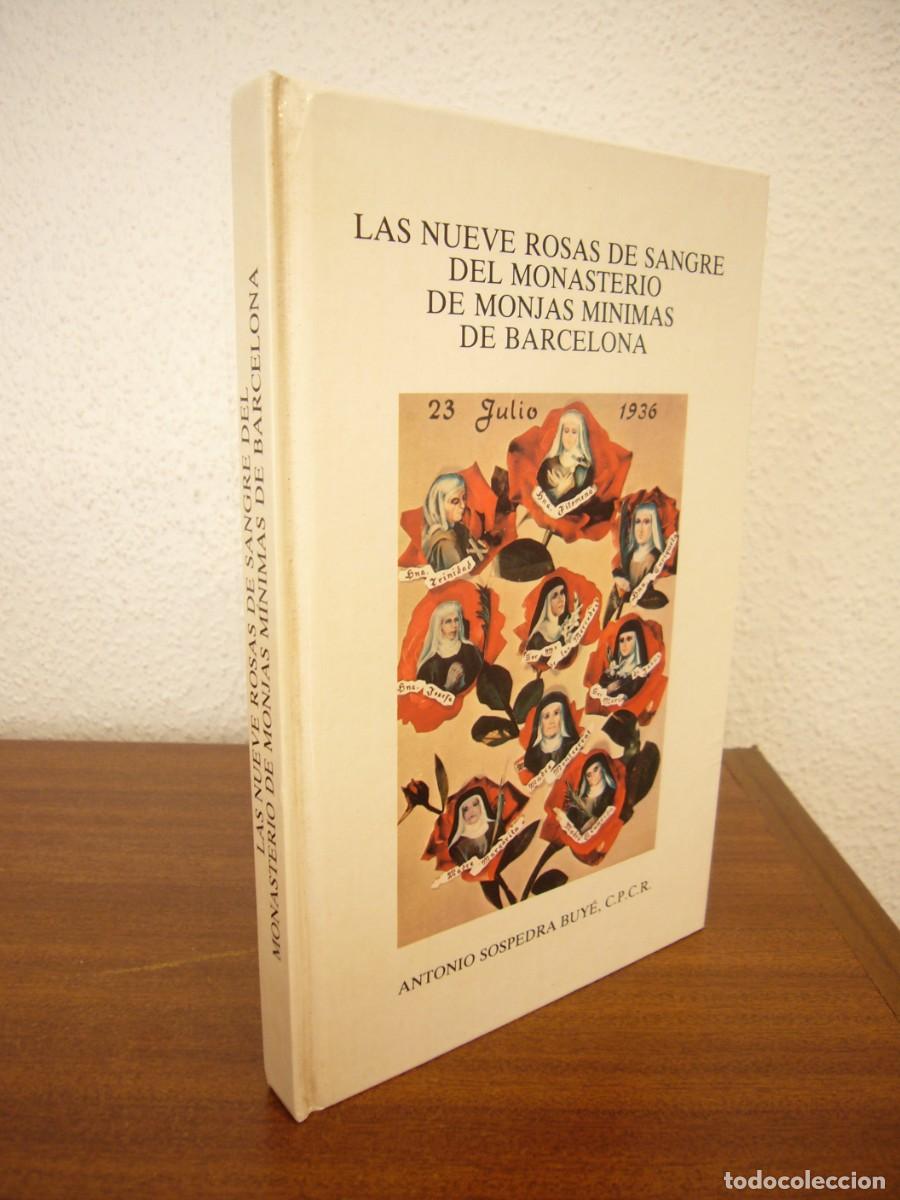 Libros de segunda mano: LAS NUEVE ROSAS DE SANGRE DEL MONASTERIO DE MONJAS M&Iacute;NIMAS DE BARCELONA (1989) ANTONIO SOSPEDRA BUY&Eacute;