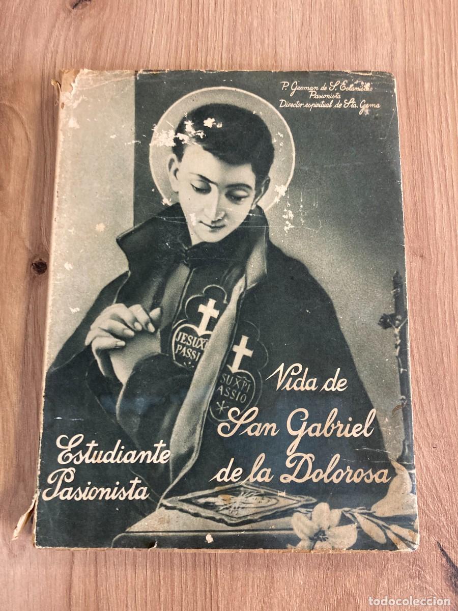 Libros de segunda mano: Vida de San Gabriel de la Dolorosa Germ&aacute;n de San Estanislao