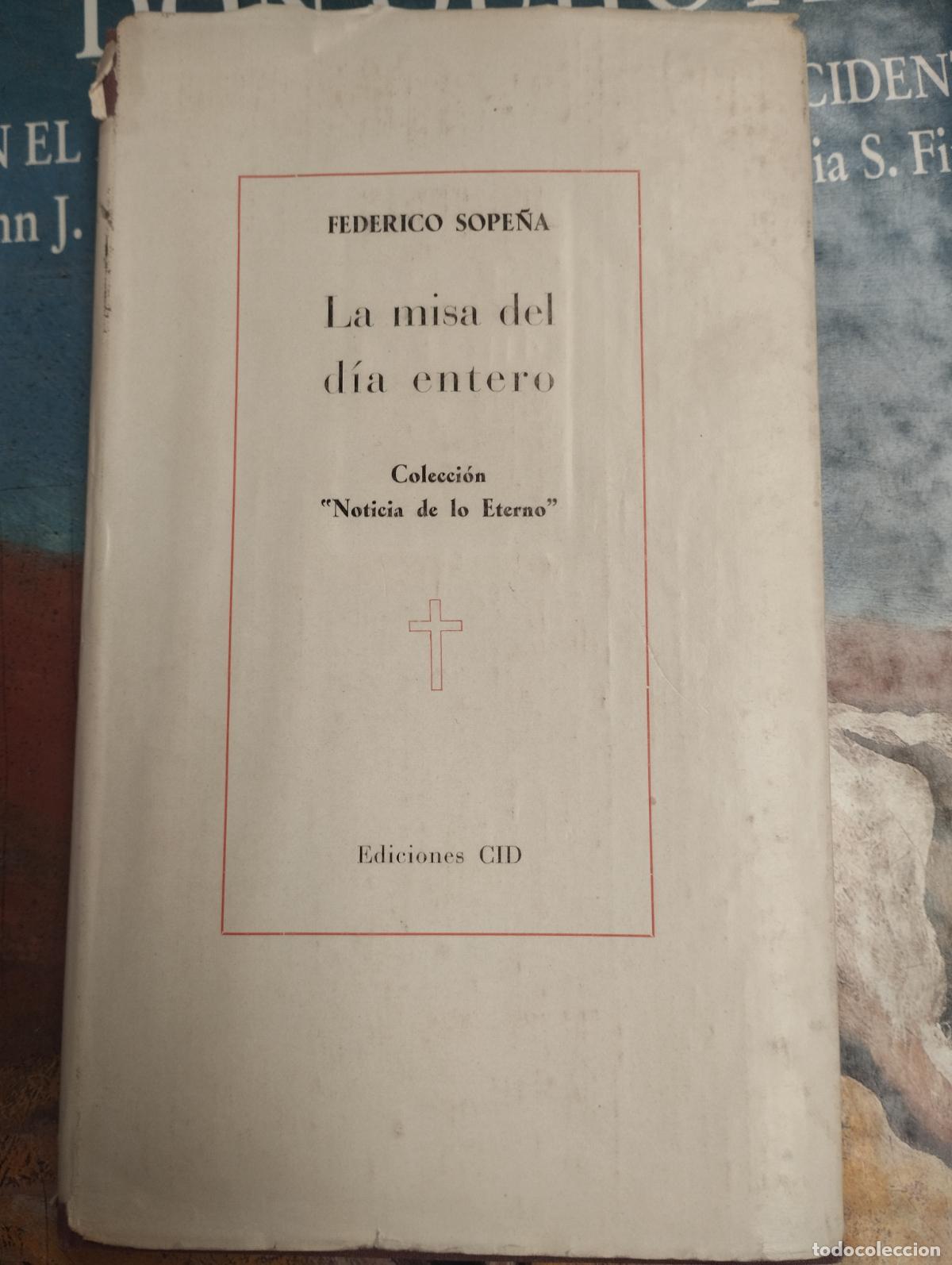 Libros de segunda mano: LA MISA DEL DIA ENTERO Por Federico Sope&ntilde;a