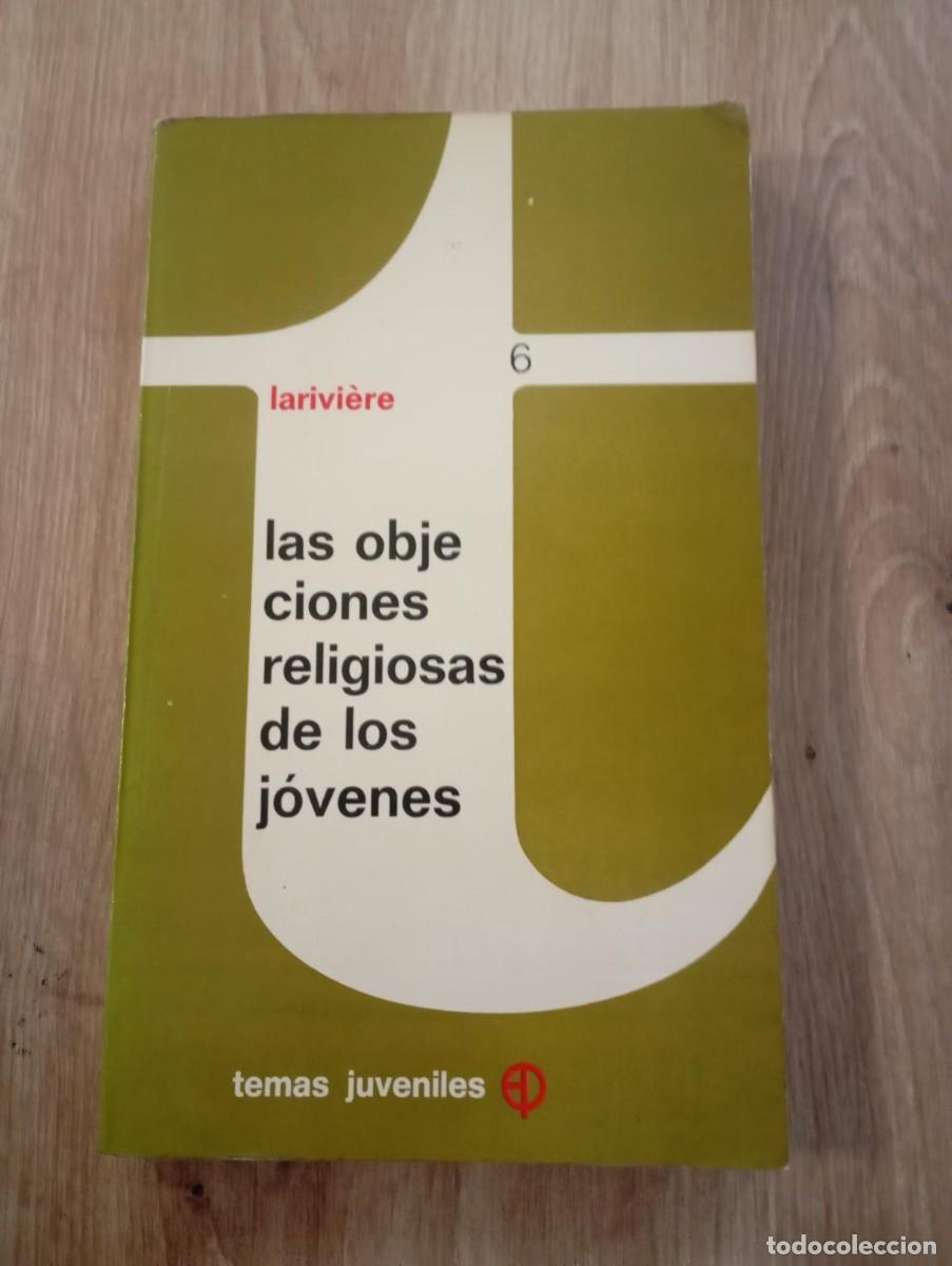 Libros de segunda mano: Las objeciones religiosas de los j&oacute;venes Larivi&egrave;re