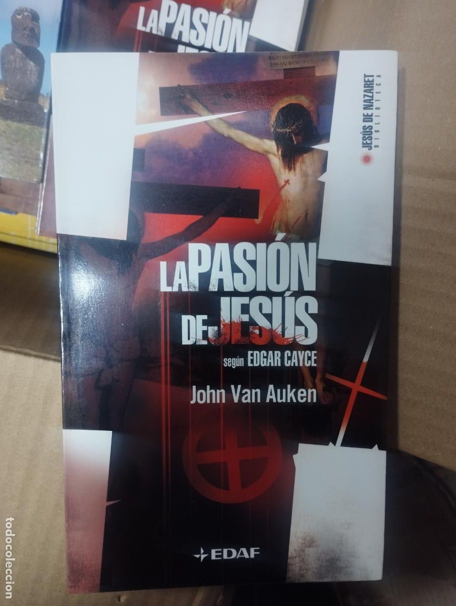 Libros de segunda mano: LA PASION DE JESUS SEGUN EDGAR CAYCE - JOHN VAN AUKEN - BIBLIOTECA JESUS DE NAZARET