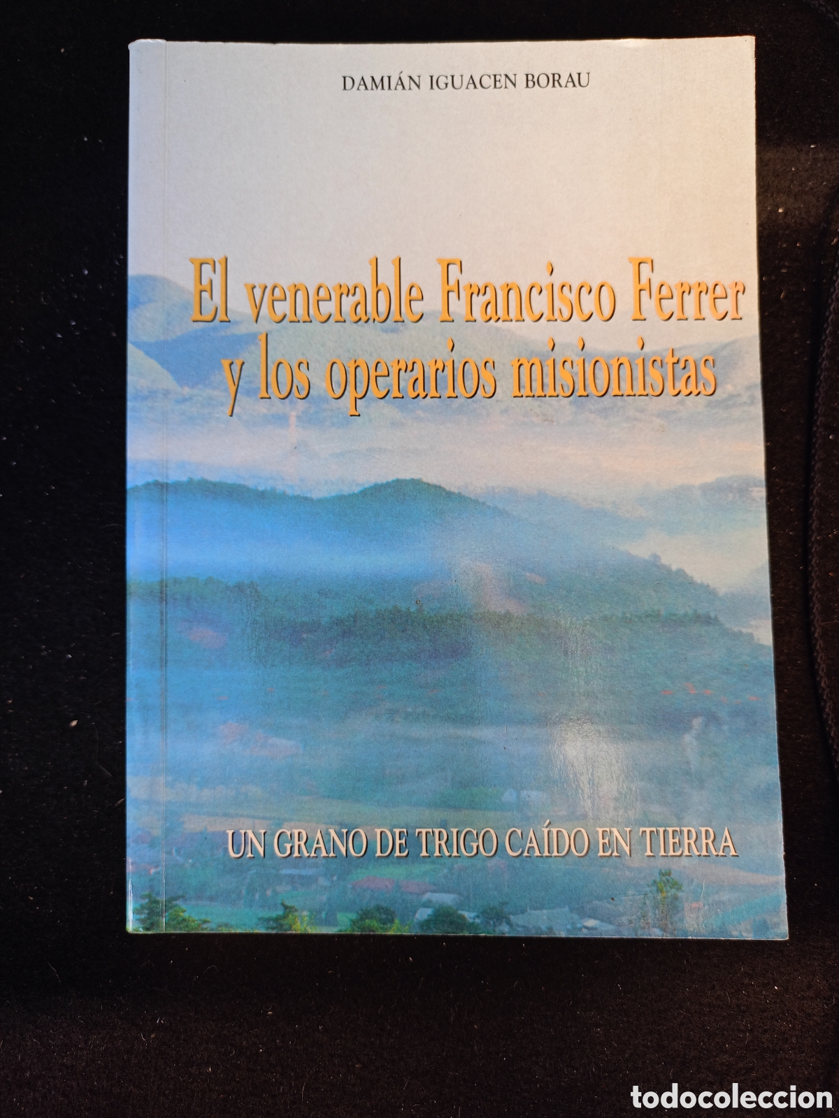 Libros de segunda mano: El venerable Francisco Ferrer - Tapa blanda Dami&aacute;n Iguacen Borau