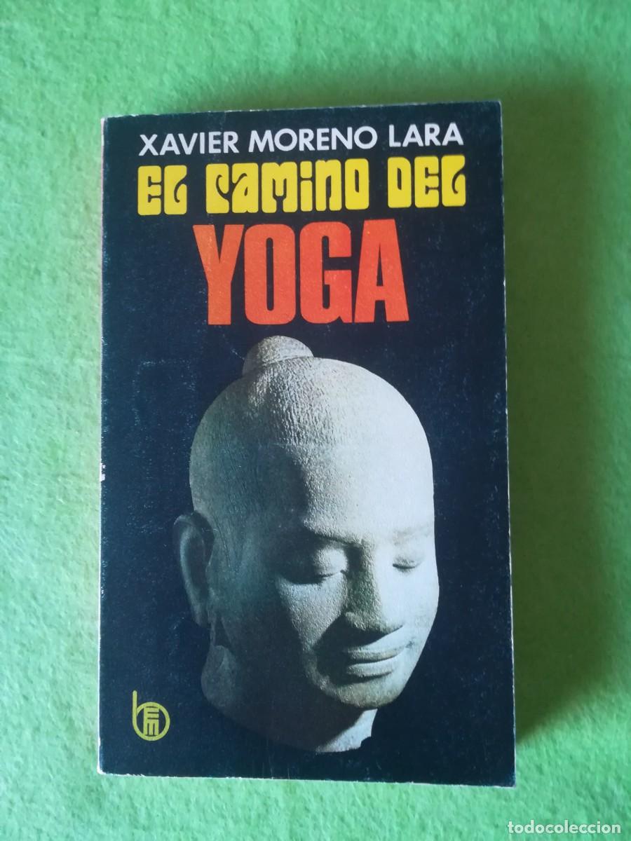 Libros de segunda mano: El camino del yoga Xavier Moreno mensajero 1971