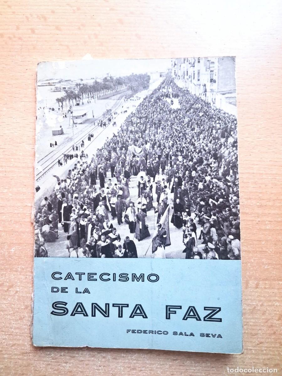 Libros de segunda mano: Catecismo de la santa faz, Federico Sala Seva, imprime Ram&oacute;n Senen 1966 Alicante