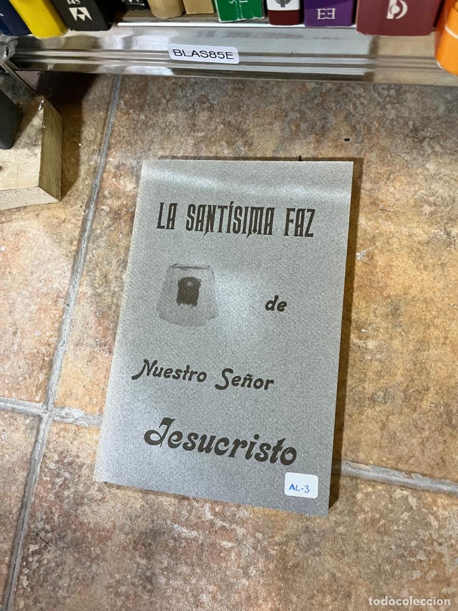 Libros de segunda mano: BLAS85E LA SANT&Iacute;SIMA FAZ de Nuestro Se&ntilde;or Jesucristo