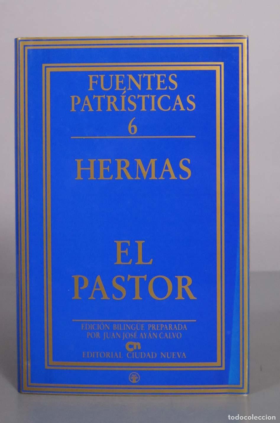 Libros de segunda mano: El pastor - Fuentes Patr&iacute;sticas 6 - Hermas - Juan Jos&eacute; Ay&aacute;n Calvo - Editorial Ciudad Nueva