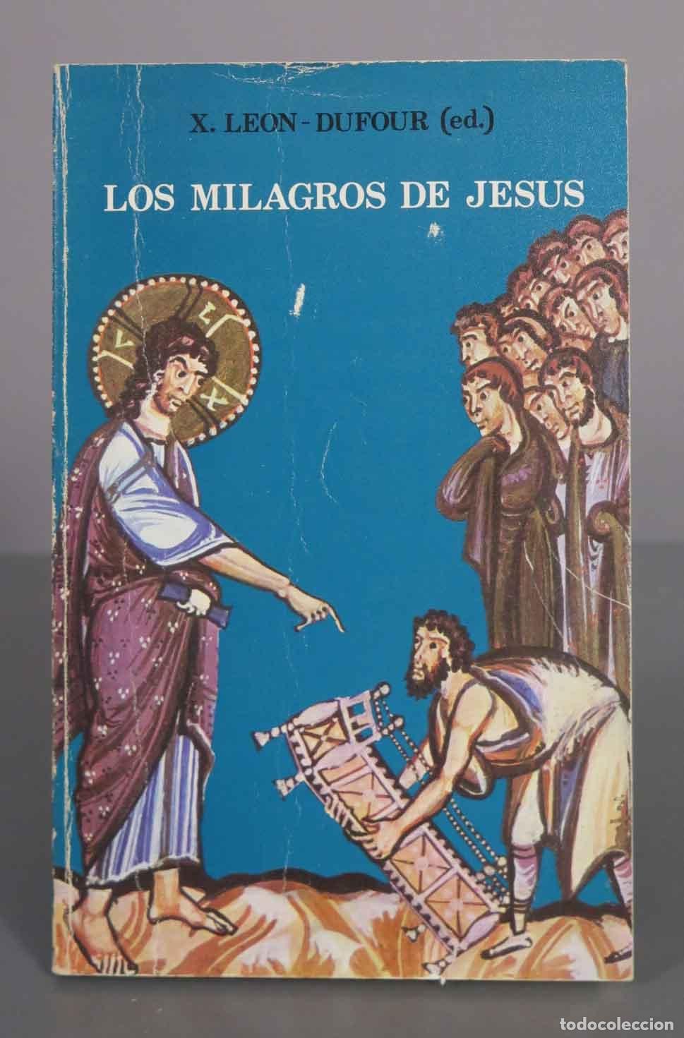 Libros de segunda mano: Los Milagros de Jes&uacute;s - Xavier L&eacute;on-Dufour - Ediciones Cristiandad