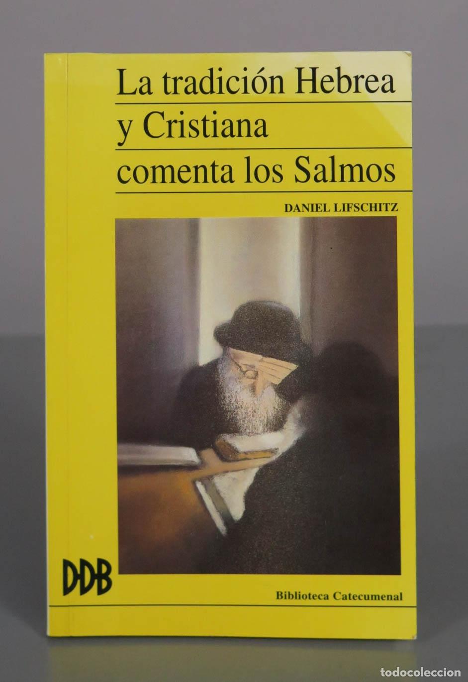 Libros de segunda mano: La tradici&oacute;n hebrea y cristiana comenta los Salmos - Daniel Lifschitz - Descl&eacute;e De Brouwer