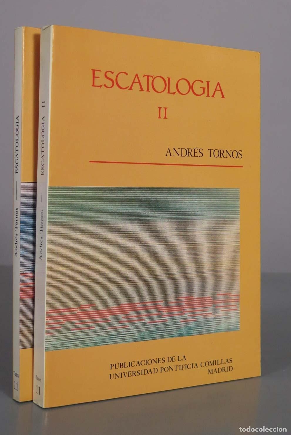 Libros de segunda mano: Escatolog&iacute;a - Andr&eacute;s Tornos - Universidad Pontificia Comillas. 2 TOMOS