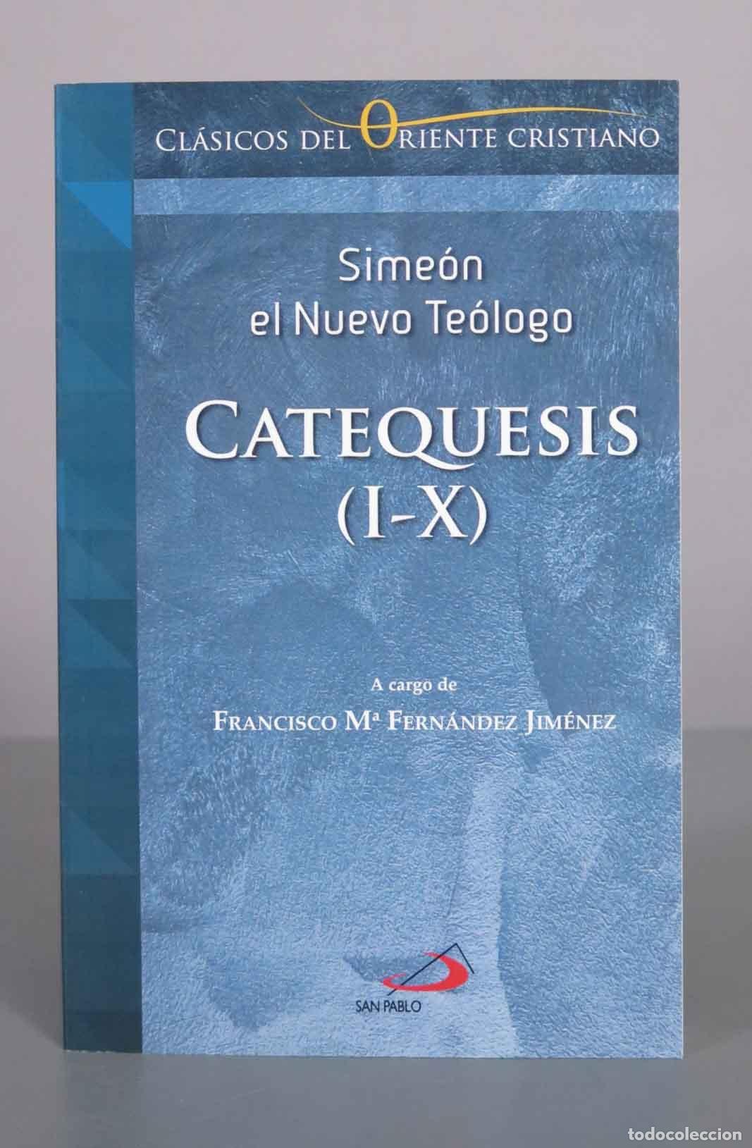 Libros de segunda mano: Catequesis (I-X) - Sime&oacute;n el Nuevo Te&oacute;logo - Editorial San Pablo