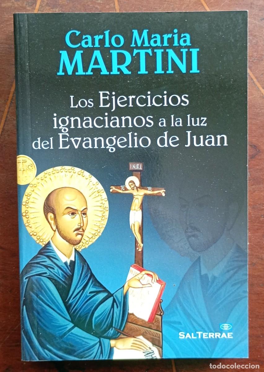 Libros de segunda mano: Carlo Maria Martini LOS EJERCICIOS IGNACIANOS A LA LUZ DEL EVANGELIO DE JUAN