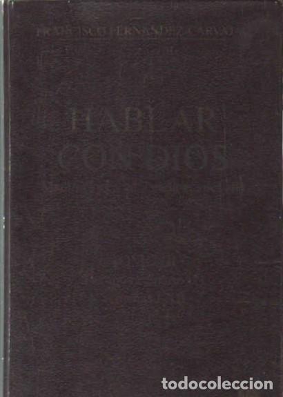 Libros de segunda mano: HABLAR CON DIOS. MEDITACIONES PARA CADA D&Iacute;A DEL A&Ntilde;O. TOMO III. FERNNDEZ-CARVAJAL, FCO. A-RE-2457
