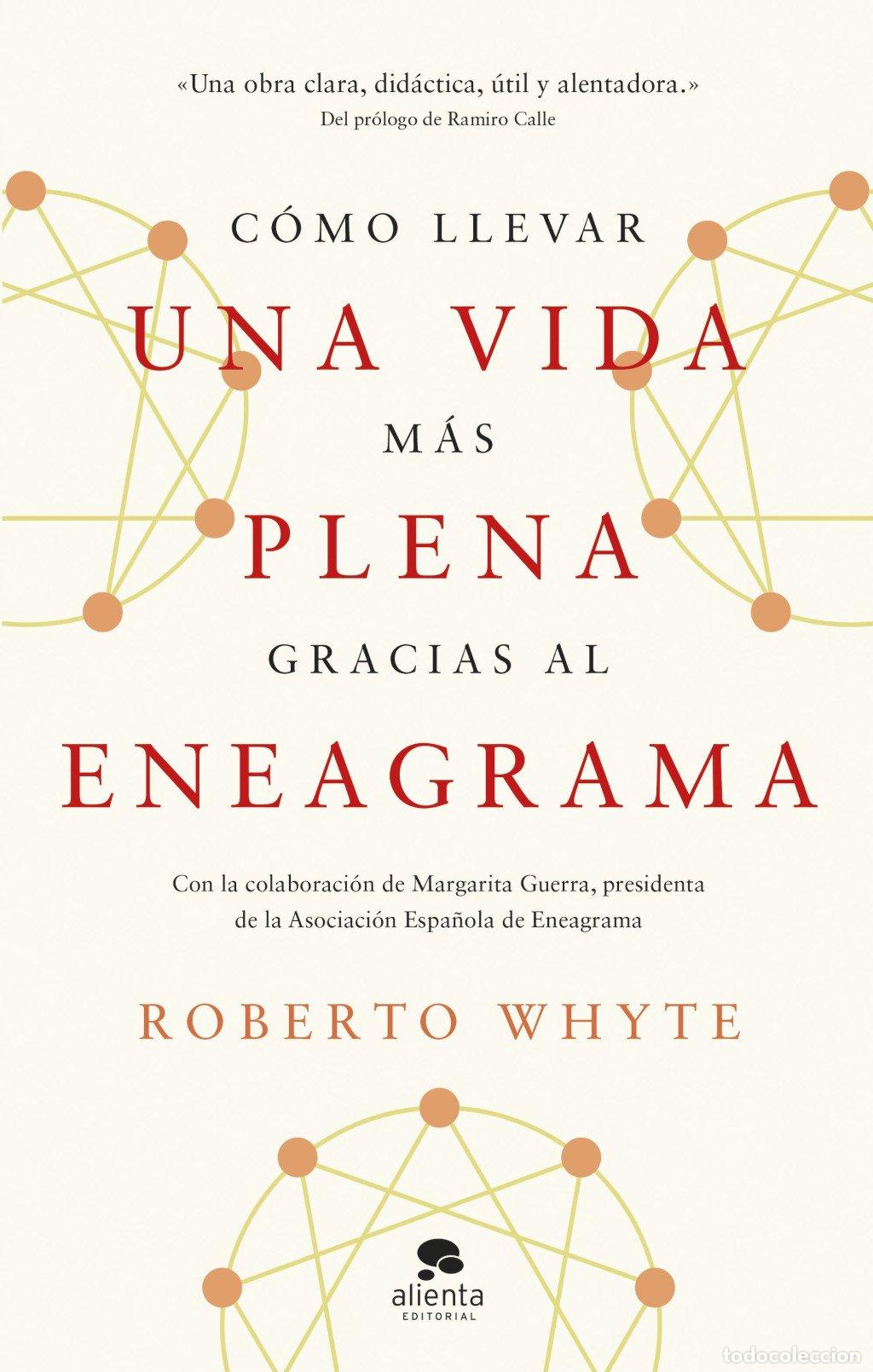 Libros de segunda mano: C&oacute;mo Llevar una Vida M&aacute;s Plena Gracias Al Eneagrama - Roberto Whyte - Alienta Editorial