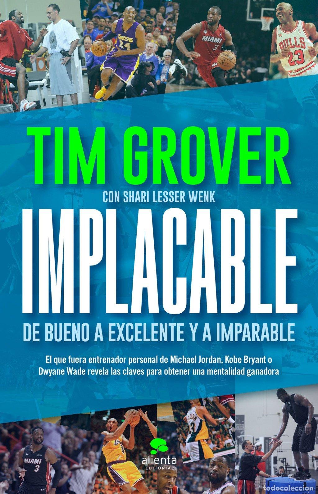 Libros de segunda mano: Implacable: De Bueno a Excelente y a Imparable - Tim Grover - Alienta Editorial