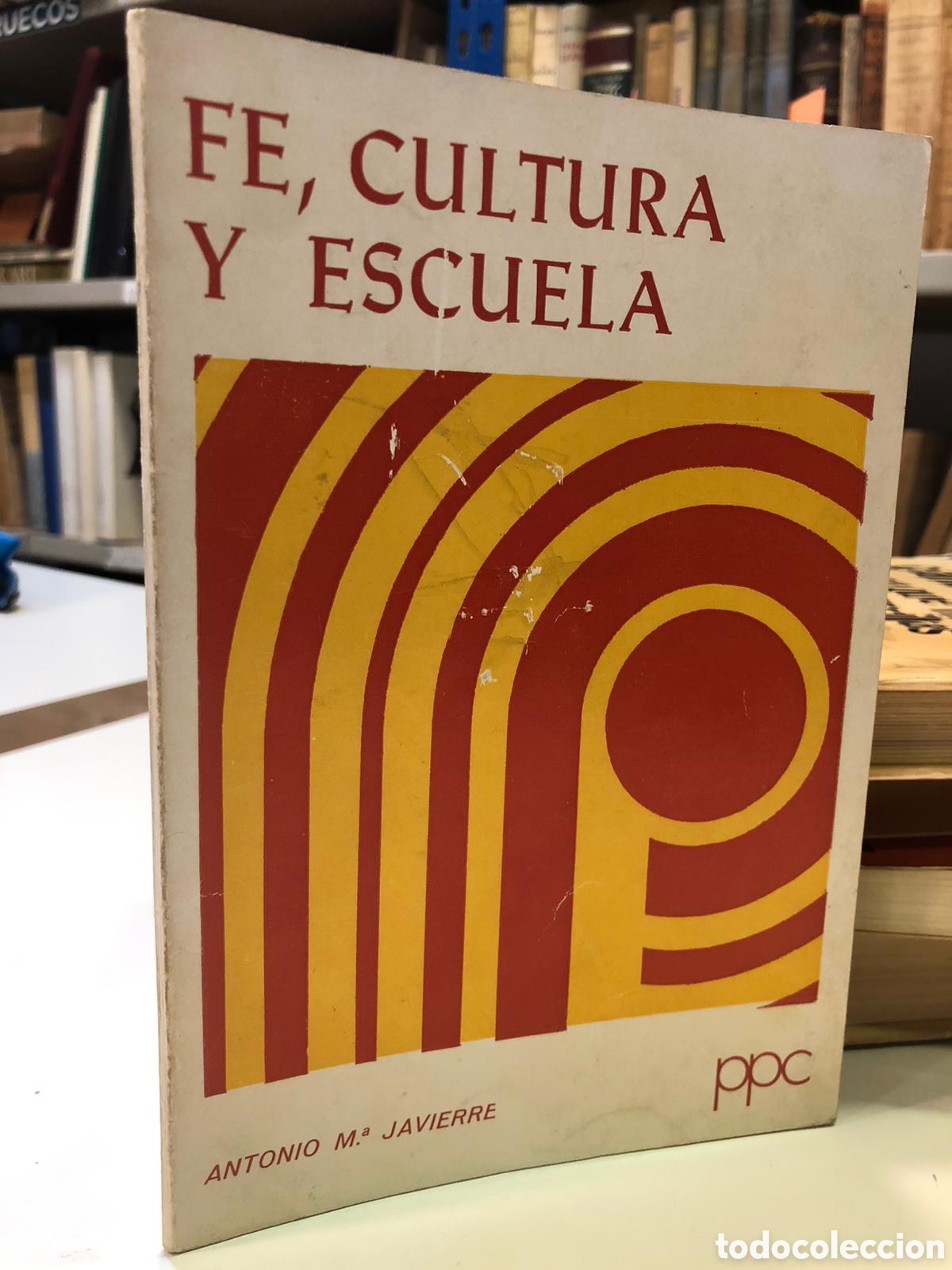 Libri di seconda mano: Fe, cultura y escuela - Antonio Mar&iacute;a Javierre