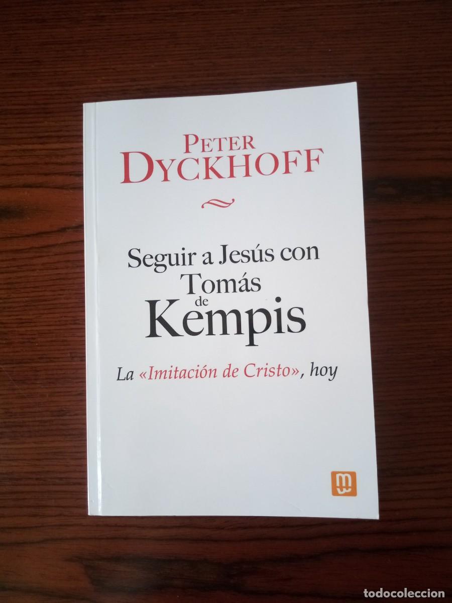 Libri di seconda mano: &rdquo;Seguir a Jes&uacute;s con Tom&aacute;s de Kempis&rdquo;, Peter Dyckhoff (La imitaci&oacute;n de Cristo)