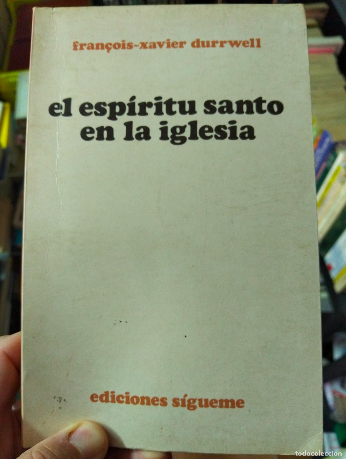 Libros de segunda mano: Ensayo. El Espiritu Santo en la Iglesia, Francois Durrwell, ed. Sigueme, 1986 VISITA CATALOGO, L55