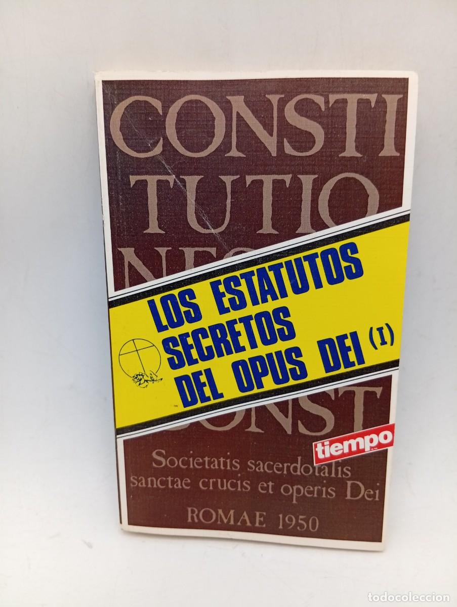 Libros de segunda mano: LOS ESTATUTOS SECRETOS DEL OPUS DEI. SOCIEDAD SACERDOTAL DE LA SANTA CRUZ. 1950. PAGS : 188.