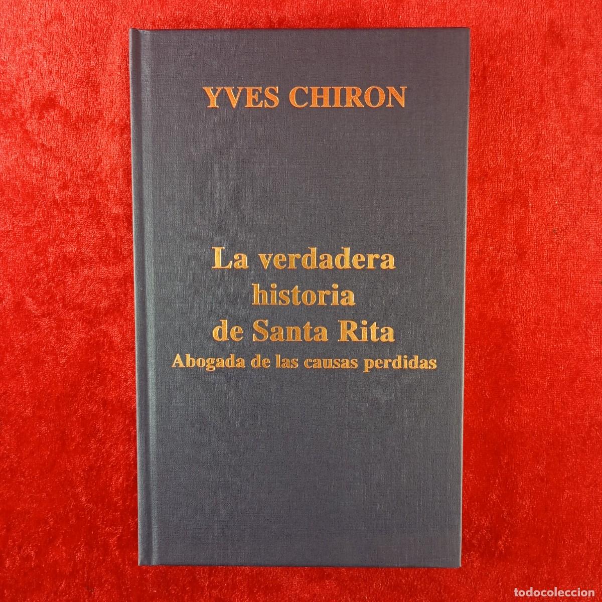 Libros de segunda mano: LA VERDADERA HISTORIA DE SANTA RITA - YVES CHIRON - PALABRA - 2003 / 985