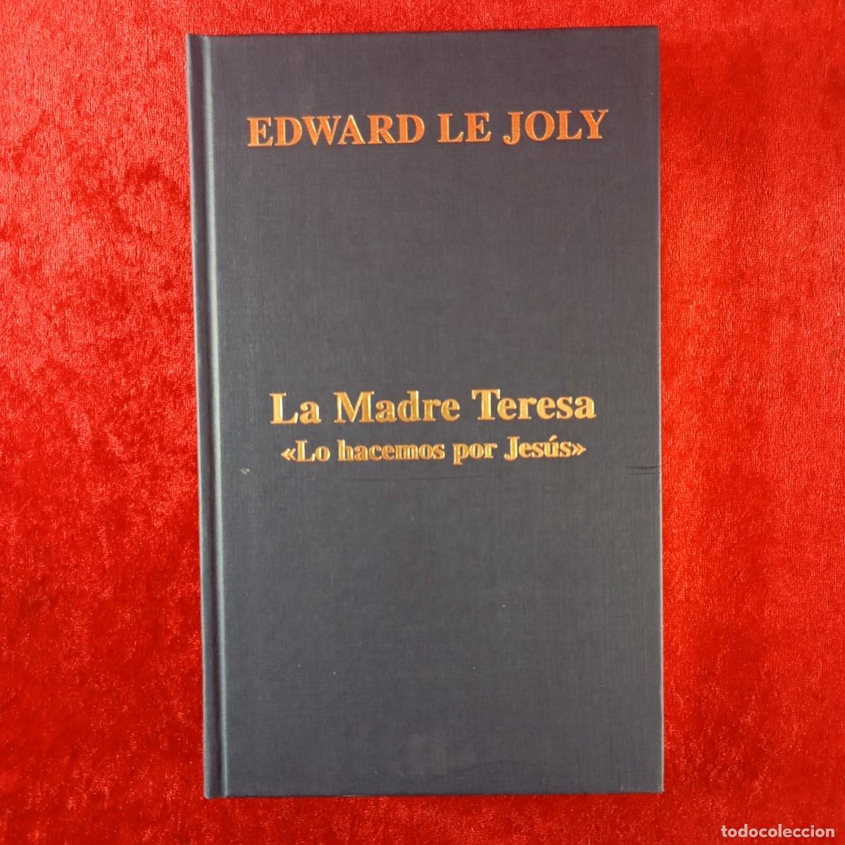 Libros de segunda mano: LA MADRE TERESA, &rdquo;LO HACEMOS POR JES&Uacute;S&rdquo; - EDWARD LE JOLY - PALABRA - 2003 / 989
